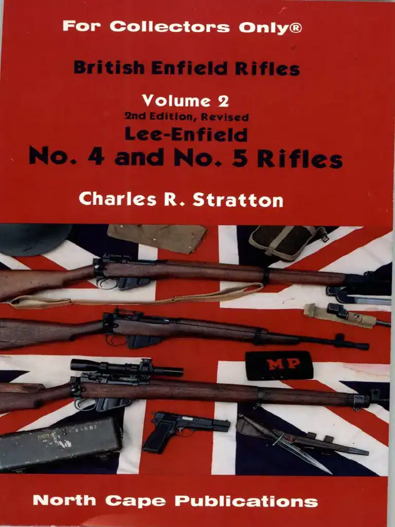 British Enfield Rifles Lee-Enfield No. 4 and No. 5 Rifles Vol. 2 ...